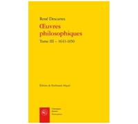 Oeuvres Philosophiques - Tome 3, 1643-1650