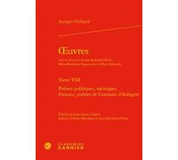Oeuvres Poésies politiques, satiriques, Poemata, poésies de Constant d'Aubigné - Théodore Agrippa d' Aubigné - Classiques Garnier - relié - Essai