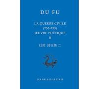 Oeuvres Poétique - Volume 2, La Guerre Civile (755-759)