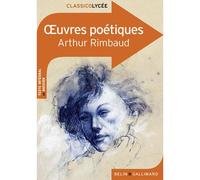 Oeuvres poétiques - Arthur Rimbaud - Belin Education - Gallimard - broché - Scolaire / Universitaire