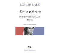 OEuvres poétiques / Blasons du Corps féminin (choix) / Rymes, de Pernette du Guillet - Louise Labé - Gallimard - Poche - Poésie
