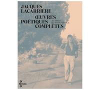 OEuvres poétiques complètes - A l'orée du pays fertile
