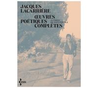 OEuvres poétiques complètes - A l'orée du pays fertile - Jacques Lacarrière - Seghers - broché - Poésie