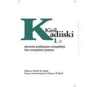 Oeuvres poétiques complètes Kiril Kadiiski (Auteur)