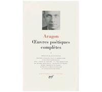 Louis Aragon – Œuvres poétiques complètes – Tome 1 – Gallimard – Relié