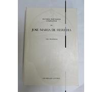 Oeuvres Poetiques Completes. Tome 1, Les Trophees