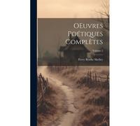 Oeuvres Poétiques Complètes; Volume 2