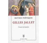 Oeuvres Poétiques. Contre la Lumiere
