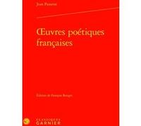 Oeuvres poétiques françaises Mireille Huchon (Direction), Jean-Charles Monferran (Direction), Jean Passerat (Auteur), François Rouget (Direction)