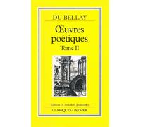 OEuvres poétiques / Joachim Du Bellay Tome 2: Recueils romains