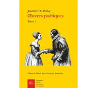Oeuvres poétiques L'Olive, L'Antérotique, Vers lyriques, Recueil de poésie, oeuvre de l'invention de l'autheur - Joachim Du Bellay - Classiques Garnier - broché - Livre