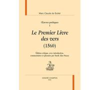 Oeuvres Poétiques - Pack En 3 Volumes : Le Premier Livre Des Vers (1560) - Le Second Livre Des Vers (1560) - Les Vers De Circonstance (1559-1575)