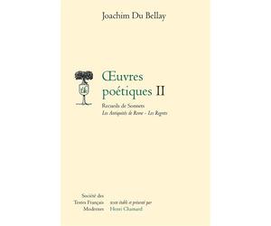Oeuvres Poétiques - Recueils de Sonnets Les Antiquités de Rome - Les Regrets - Joachim Du Bellay - Societe Des Textes Francais Modernes - Livre
