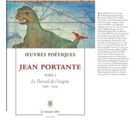 Oeuvres Poétiques Tome 1 - Jean Portante : Le travail de l'origine (1986-2004)