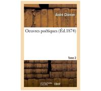 Oeuvres Poétiques - Tome 2