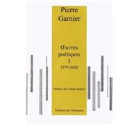Oeuvres Poétiques - Tome 3, 1979-2002