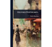 Oeuvres Posthumes...