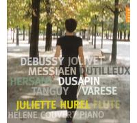 Oeuvres pour flûte de Debussy, Dusapin, Dutilleux, Messiaen, Tanguy...