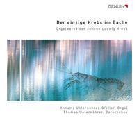 Walter Genuin – Oeuvres pour Orgue – Der Einzige Krebs im Bache (Orgelwerke)