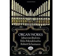 OEUVRES POUR ORGUE BRAHMS-MENDELSSOHN-SCHUMANN G