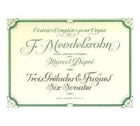 Oeuvres pour Orgue de Felix Mendelssohn