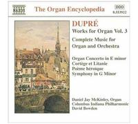 Dupre, M. – Oeuvres pour orgue et orchestre, Vol. 3 – NAXOS (Import)