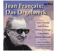 Oeuvres Pour Orgue : Suite Carmelite, Suite Profane, Messe