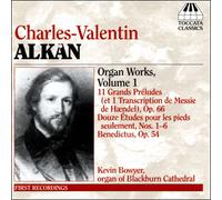 Alkan : Oeuvres pour Orgue Volume 1