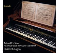 Bruckner / Eggner – Oeuvres pour Piano – Compact Discs – NAXOS