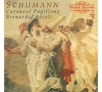 Oeuvres Pour Piano : Carnaval Opus 9, Papillons Opus 2, Phantasiestucke Opus 111