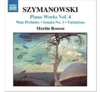 Oeuvres Pour Piano Vol. 4: 9 Preludes, Sonata N°3, Variations, Roscoe Martin, Piano
