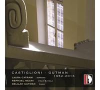 Castiglioni: Gutman – Oeuvres pour Soprano Piano Alto et Violon – Stradivarius