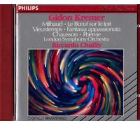 Oeuvres Pour Violon De Milhaud, Chausson, Satie, Vieuxtemps Kremer