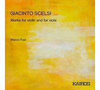 Marco Fusi – Giacinto Scelsi : Oeuvres pour violon et alto – CD – Kairos