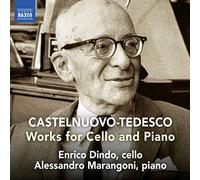 Mario Castelnuovo-Tedesco – Oeuvres pour violoncelle et piano – CD – Import – NAXOS