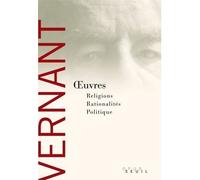 Oeuvres Religions, Rationalités, Politique - Jean-Pierre Vernant - Seuil - broché - Etude
