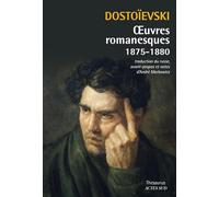 Oeuvres romanesques 1875-1880 - Fiodor Mikhaïlovitch Dostoïevski - Actes sud - broché - Roman