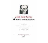 Sartre : Oeuvres Romanesques