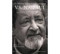 Oeuvres romanesques choisies Vidiadhar Surajprasad Naipaul (Auteur), Jean-François Fogel (Préface)