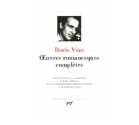 Boris Vian – Œuvres romanesques complètes – Tome I – Gallimard – Relié