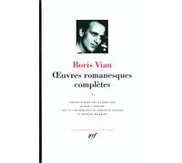 Boris Vian – Œuvres romanesques complètes – Tome I – Gallimard – Relié