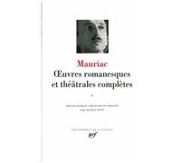 Mauriac – Oeuvres romanesques et théâtrales complètes, tome 1 – Gallimard