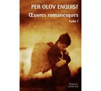 Oeuvres Romanesques - tome I - Per Olov Enquist - Actes sud - broché - Roman