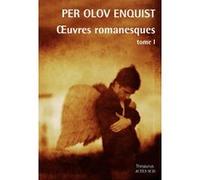 Per Olov Enquist – Oeuvres romanesques, tome I – Trad. Marc de Gouvenain & Lena Grumbach – Broché