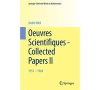 Oeuvres Scientifiques Collected Paper Andre Weil, (Auteur)