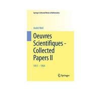 Oeuvres Scientifiques - Collected Papers Ii