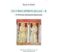 Oeuvres spirituelles 2 41 discours recemment decouverts Isaac Le Syrien (Auteur)