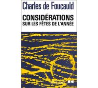 Oeuvres spirituelles du Père Charles de Foucauld. Considérations sur les fêtes de l'année, tome 1