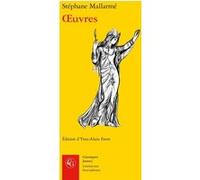 Oeuvres Stéphane Mallarmé (Auteur), Yves-Alain Favre (Editeur du volume)