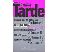 Oeuvres, t. 1, v. 2, La Logique sociale Oeuvres de Gabriel Tarde Tome 2 - Gabriel Tarde - Empecheurs De Penser En Rond - broché - Essai